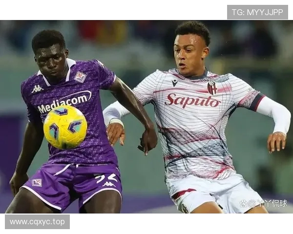 意甲焦点战：博洛尼亚誓争欧冠资格 佛罗伦萨主场能否破敌迎胜